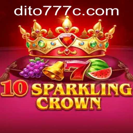 Unveiling the Excitement of 10SparklingCrown: A Gaming Adventure with Dito777