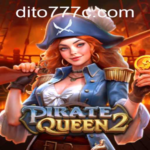 PirateQueen2: A Deep Dive into the Swashbuckling Adventure with Dito777