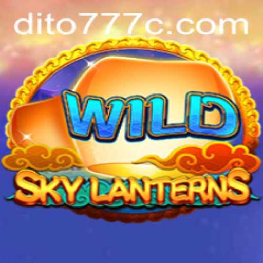 SkyLanterns: A New Adventure with Dito777